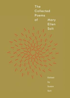 The Collected Poems of Mary Ellen Solt - Mary Ellen Solt - cover
