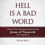 HELL IS A BAD WORD