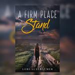 Firm Place to Stand, A