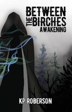 Between the Birches: Awakening