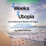 2 Weeks 2 Utopia