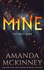 Mine: The Anti-Hero