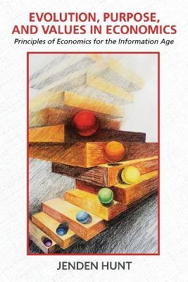 Evolution, Purpose, and Values in Economics - Jenden Hunt - cover