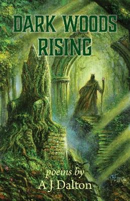Dark Woods Rising - A J Dalton - cover