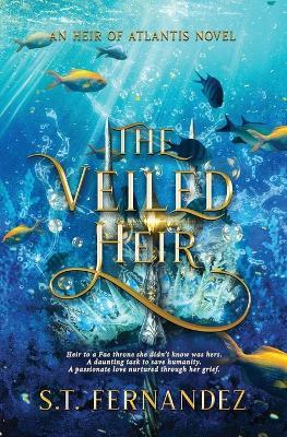 The Veiled Heir - S T Fernandez - cover