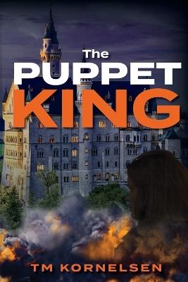 The Puppet King - Tanya M Kornelsen - cover