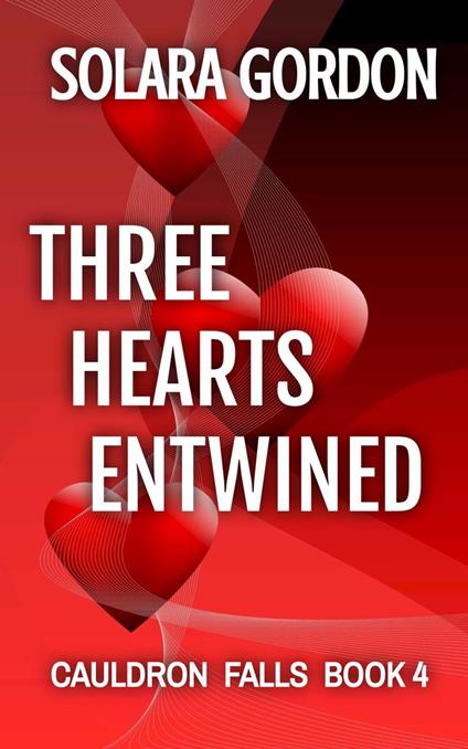 Three Hearts Entwined