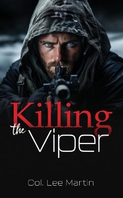 Killing the Viper - Col Lee Martin - cover