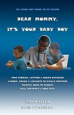 Dear Mommy, It's Your Baby Boy