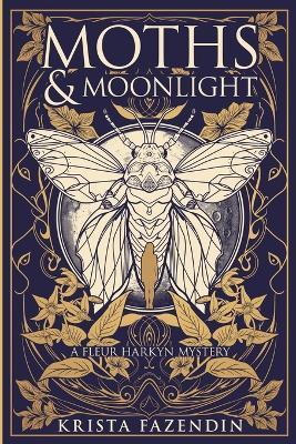 Moths and Moonlight - Krista Fazendin - cover