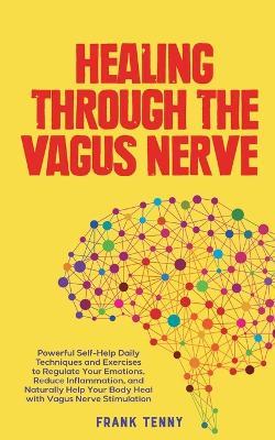 Healing Through The Vagus Nerve - Frank Tenny - cover