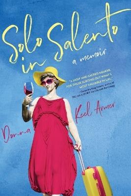 Solo in Salento: A Memoir - Donna Keel Armer - cover