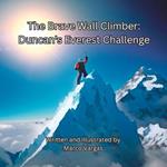 The Brave Wall Climber: Duncan's Everest Challenge