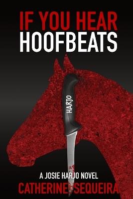 If You Hear Hoofbeats - Catherine Sequeira - cover