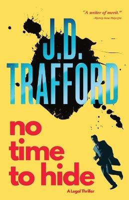 No Time To Hide - J D Trafford - cover