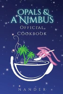 Opals & a Nimbus Official Cookbook - Nander - cover