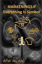 Awakenings II: Everything is Symbol