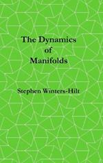 The Dynamics of Manifolds: Book 3 of Physics from Maximal Information Emanation