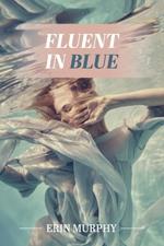 Fluent in Blue: poems