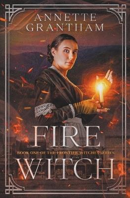 Fire Witch - Annette Grantham - cover