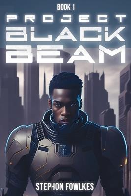 Project Black Beam - Stephon Fowlkes - cover