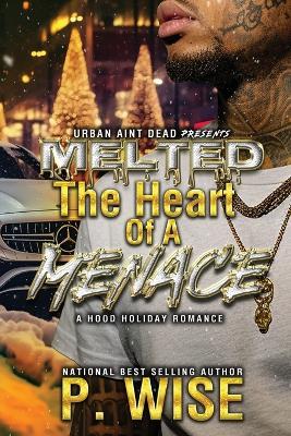 Melted The Heart of A Menace - P Wise - cover