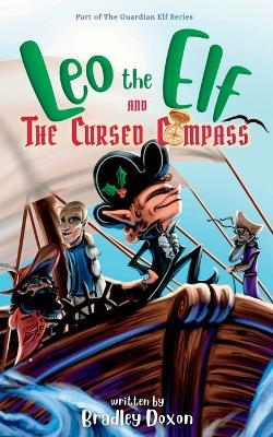 Leo the Elf and The Cursed Compass - Bradley Doxon - cover