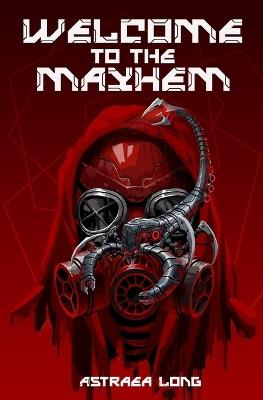 Welcome to the Mayhem - Astraea Long - cover