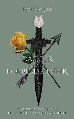 The Dagger And The Forbidden Heir - Emilia Jae - cover