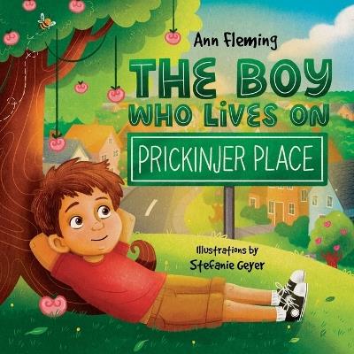 The Boy Who Lives on Prickinjer Place - Ann Fleming - cover