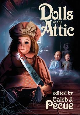 Dolls in the Attic - Caleb J Pecue - cover
