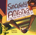 Sincerely, Antonia: A Big Note from a Tiny Guest