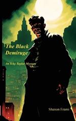The Black Demiurge: An Icky Taylor Mystery