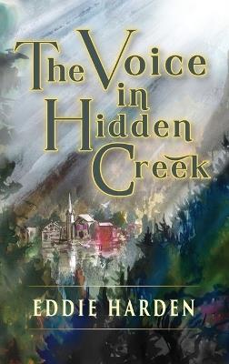 The Voice in Hidden Creek - Eddie Harden,Elizabeth Omoh - cover