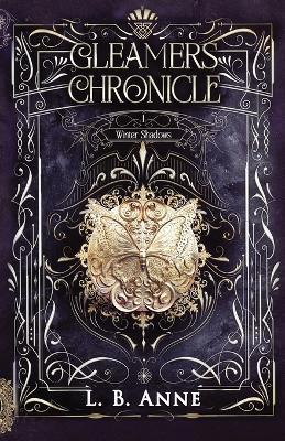 Gleamers Chronicle Winter Shadows - L B Anne - cover