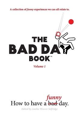 The Bad Day Book: Volume 1 - cover