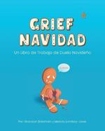 Grief Navidad: Un Libro de Trabajo de Duelo Navideño