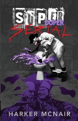 Super Duper Serial - Harker McNair - cover