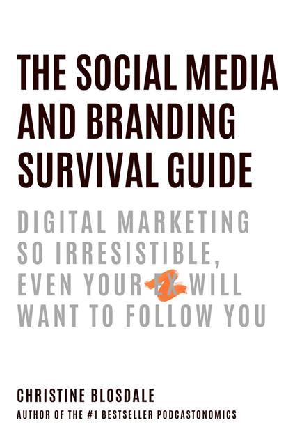 The Social Media and Branding Survival Guide