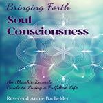 Bringing Forth Soul Consciousness