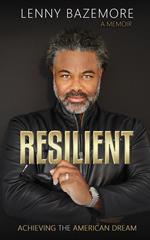 Resilient- Achieving the American Dream