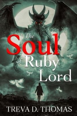 The Soul of Ruby Lord - Treva D Thomas - cover