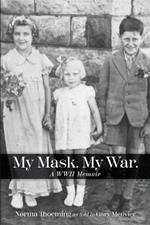 My Mask. My War.
