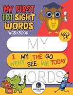 My First 101 Sight Words Workbook: Fun and Easy Way to Learn High Frequency Sight Words for Kindergarten and Preschool