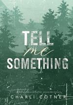 Tell Me Something: Suspenseful Romance