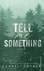 Tell Me Something: Suspenseful Romance