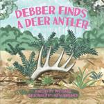 Debber Finds A Deer Antler