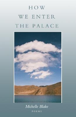 How We Enter the Palace - Michelle Blake - cover
