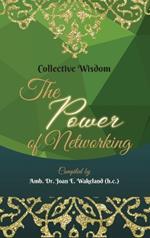 Collective Wisdom: The Power of Networking