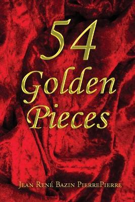 54 Golden Pieces - Jean René Bazin Pierrepierre - cover